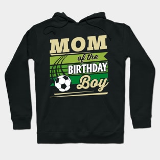 Mommy Of The Birthday Soccer Player B-day GIft For Boys Toddler Kid Hoodie